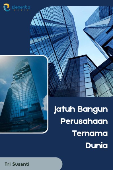Jatuh Bangun Perusahaan Ternama Dunia
